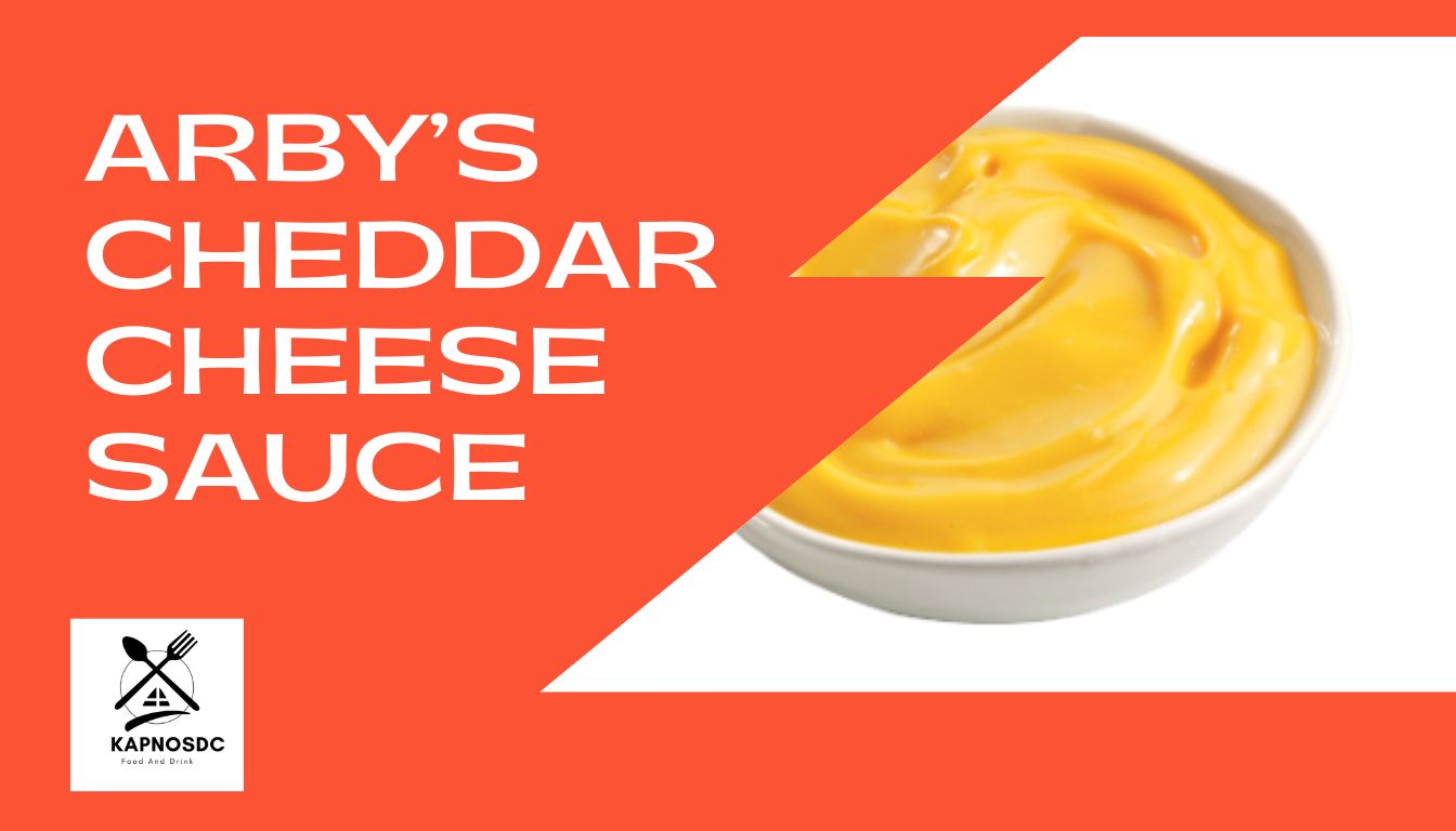 Arbys Cheddar Cheese Sauce