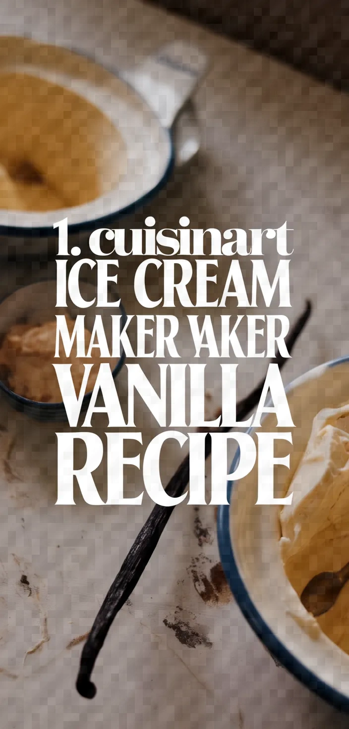 1. Cuisinart Ice Cream Maker Vanilla Bean Recipe