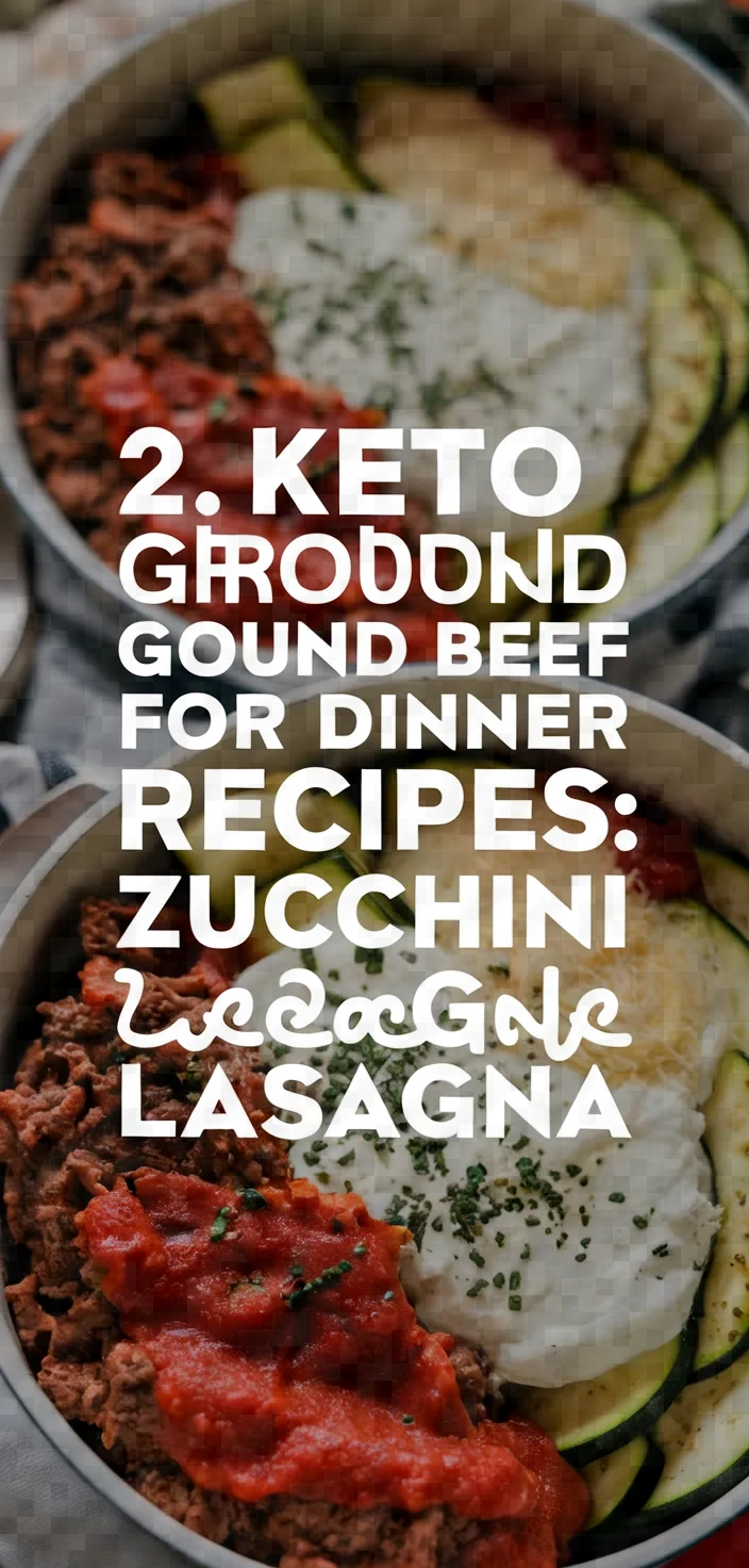 2. Keto Ground Beef for Dinner Recipes: Zucchini Lasagna