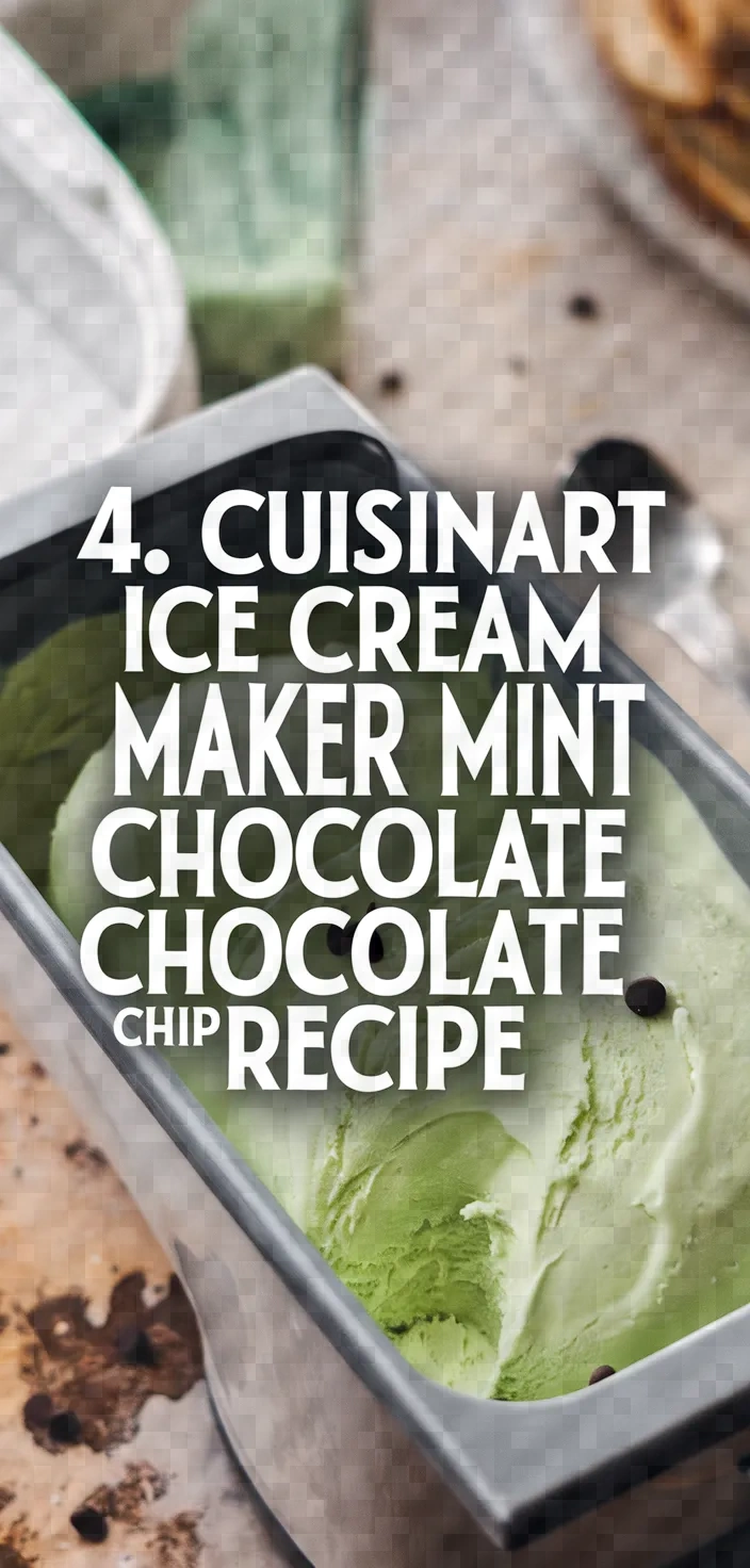 4. Cuisinart Ice Cream Maker Mint Chocolate Chip Recipe